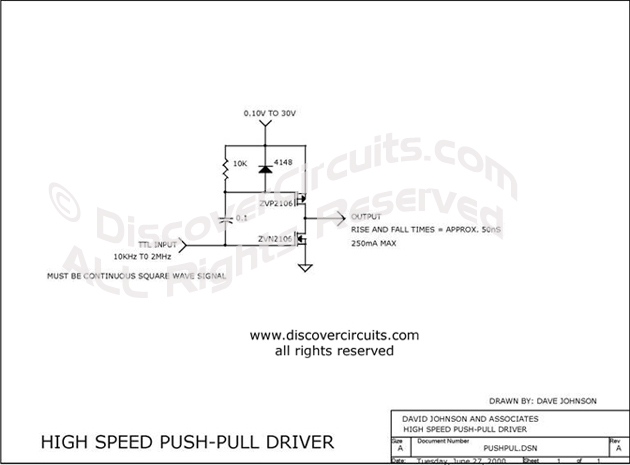 
High Speed Push Pull Driver designed

 by Dave Johnson, P.E. (June 27, 2000)