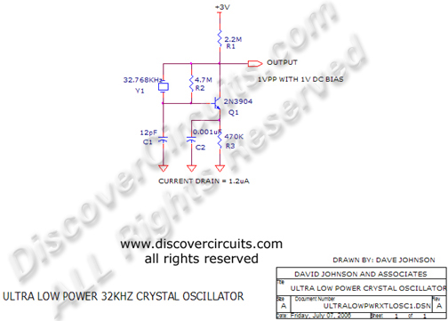 Circuit Ultra Low Power 32KHz Crystal Oscillator designed by Dave Johnson, P.E. (July 7, 2006)